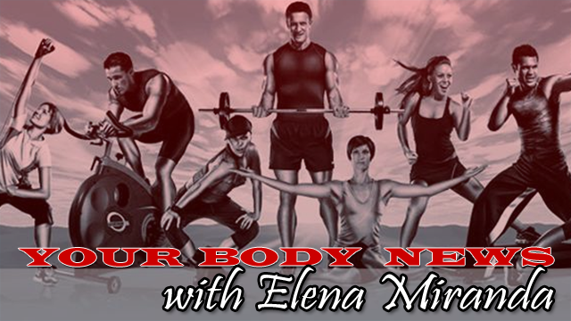 Your Body News with Elena Miranda
